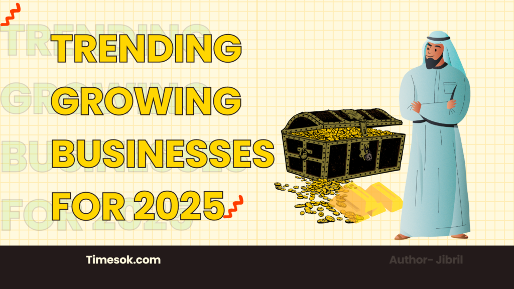 Trending Growing Businesses for 2025