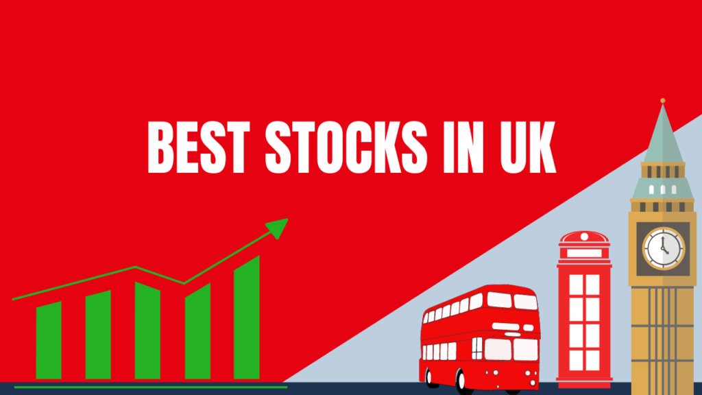 BEST STOCKS IN UK