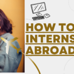 HOW TO GET INTERNSHIP ABROAD