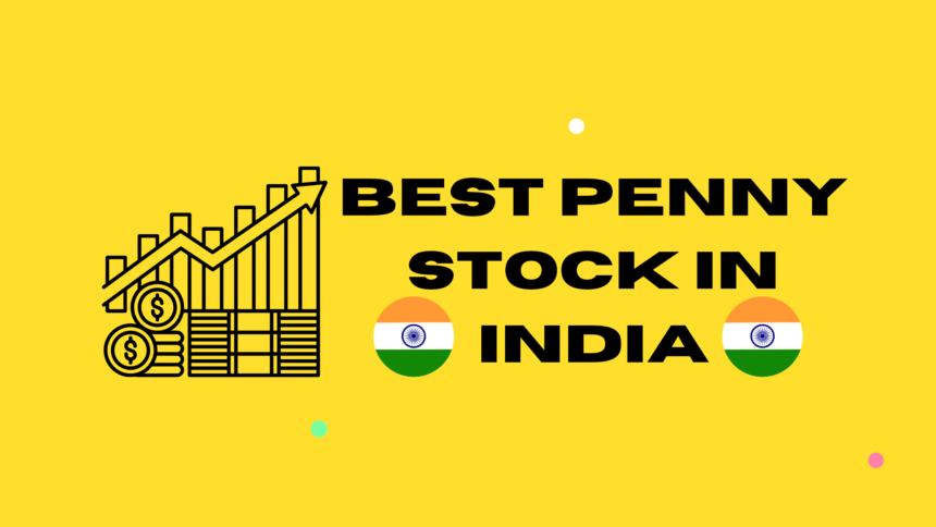 BEST PENNY STOCKS IN INDIA