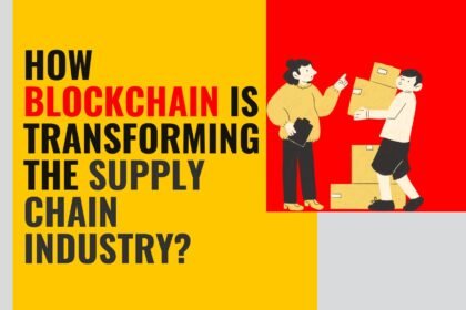 How Blockchain is Transforming the Supply Chain Industry?